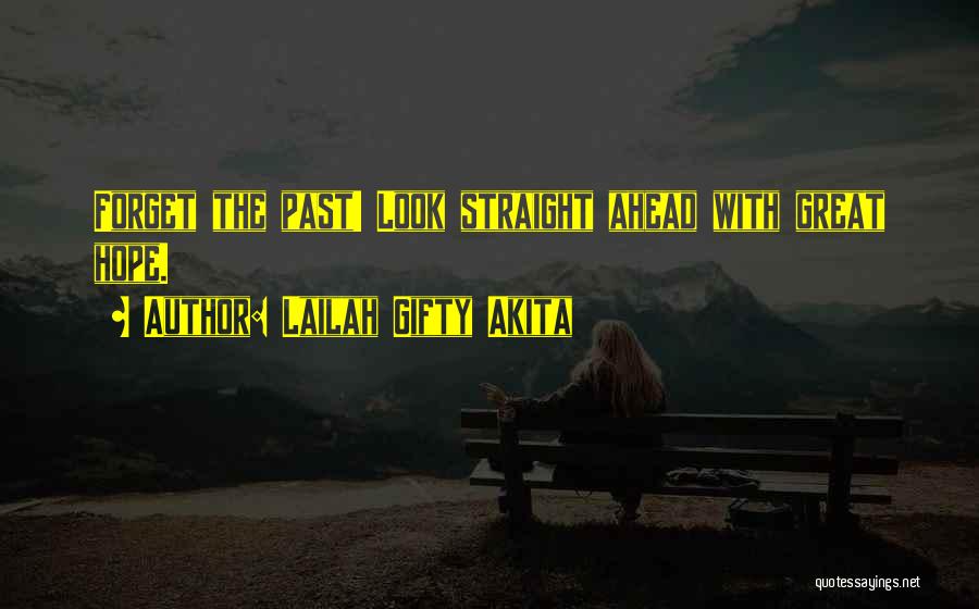 Look Past Mistakes Quotes By Lailah Gifty Akita