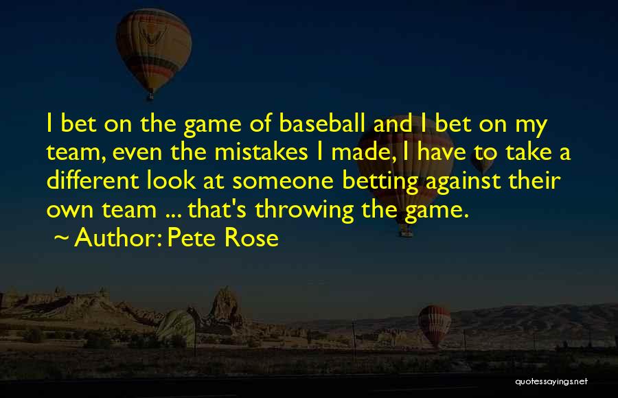 Look Past Mistakes Quotes By Pete Rose