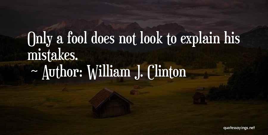 Look Past Mistakes Quotes By William J. Clinton