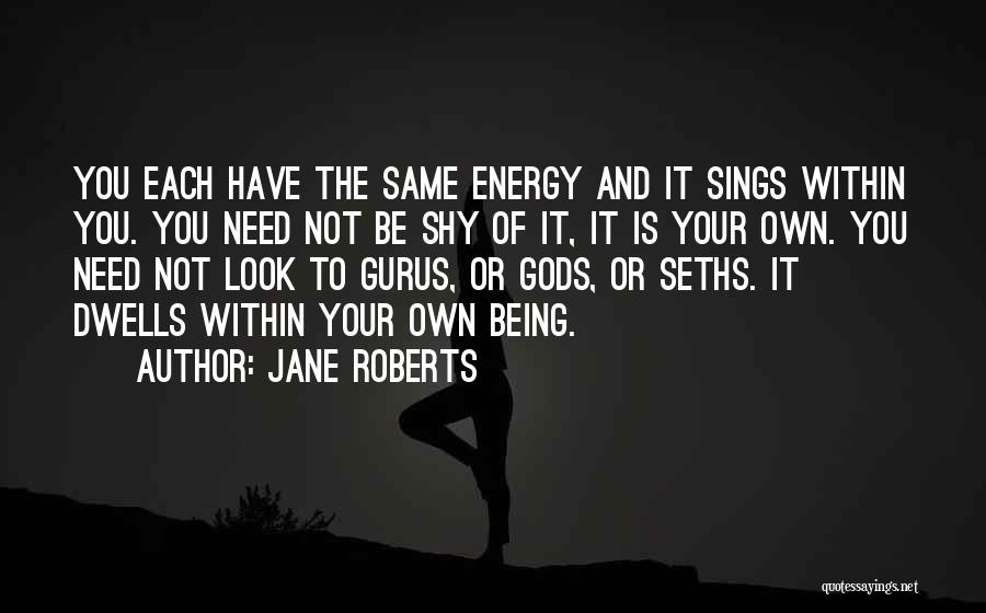 Look Quotes By Jane Roberts