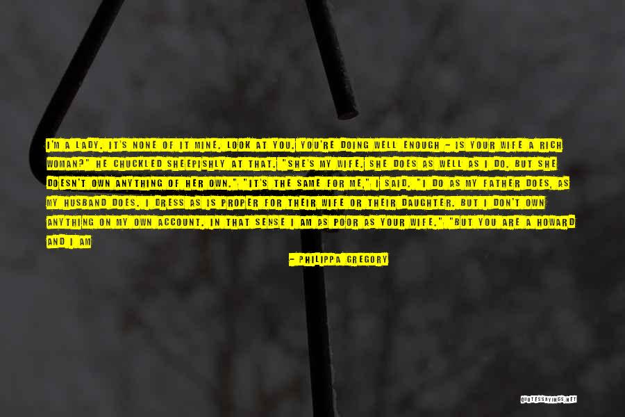 Look Rich But Poor Quotes By Philippa Gregory Look Rich But Poor Quotes By Philippa Gregory