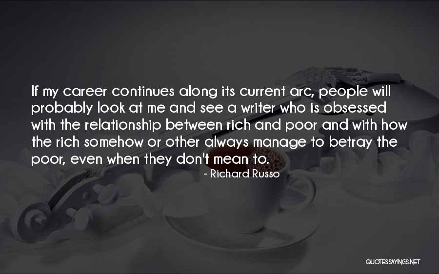 Look Rich But Poor Quotes By Richard Russo Look Rich But Poor Quotes By Richard Russo