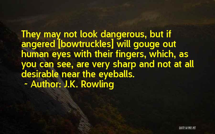 Look Sharp Quotes By J.K. Rowling