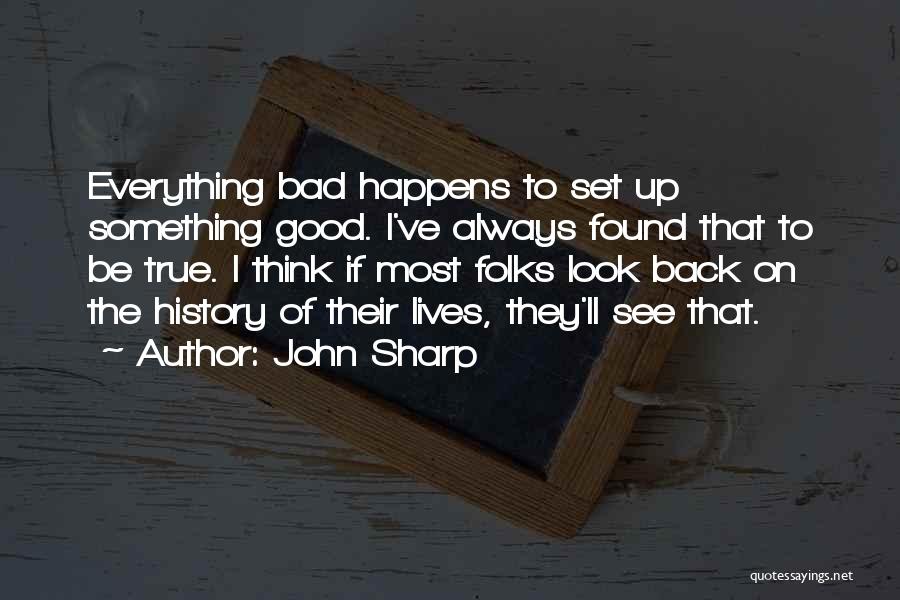 Look Sharp Quotes By John Sharp