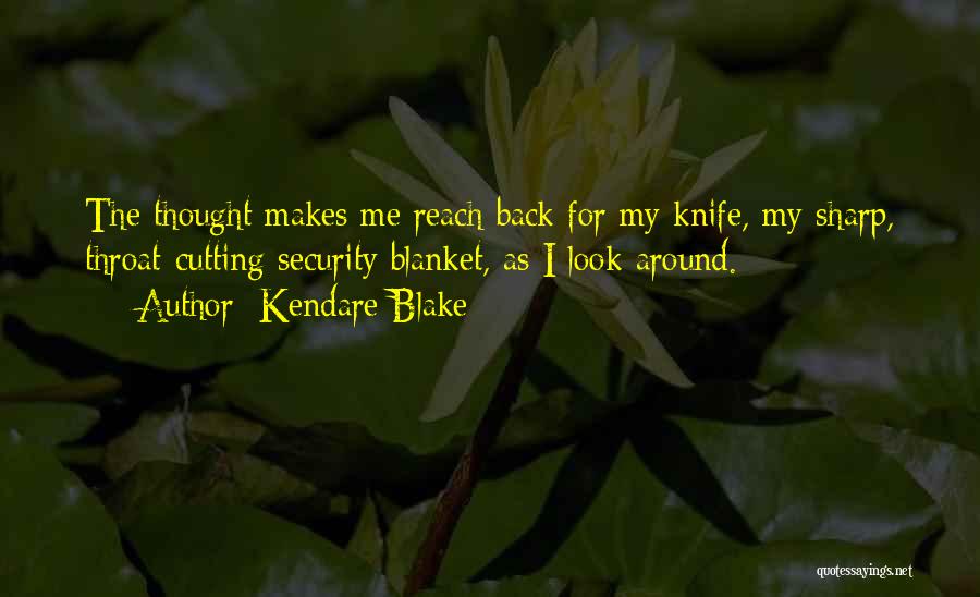 Look Sharp Quotes By Kendare Blake