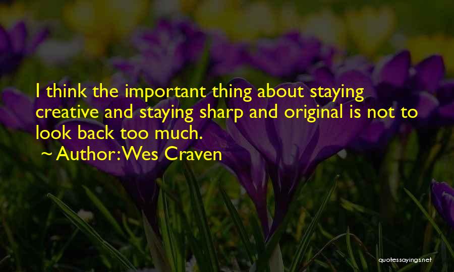 Look Sharp Quotes By Wes Craven