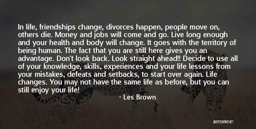 Look Straight Ahead Quotes By Les Brown