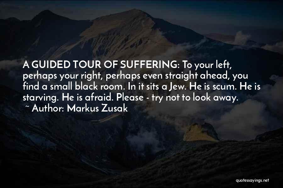 Look Straight Ahead Quotes By Markus Zusak