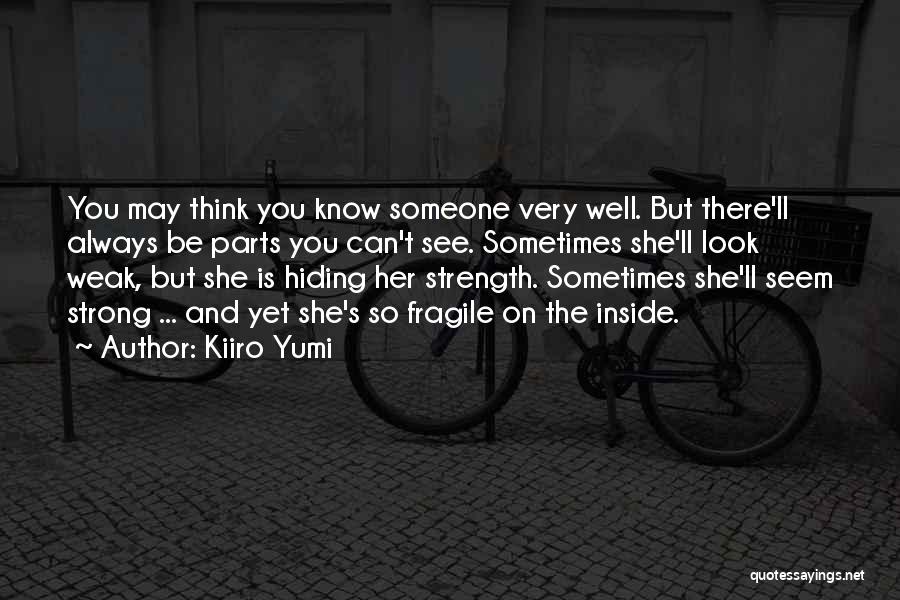 Look Strong But Weak Quotes By Kiiro Yumi