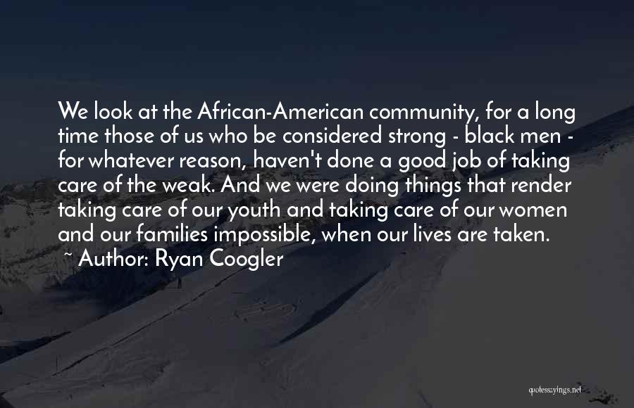 Look Strong But Weak Quotes By Ryan Coogler