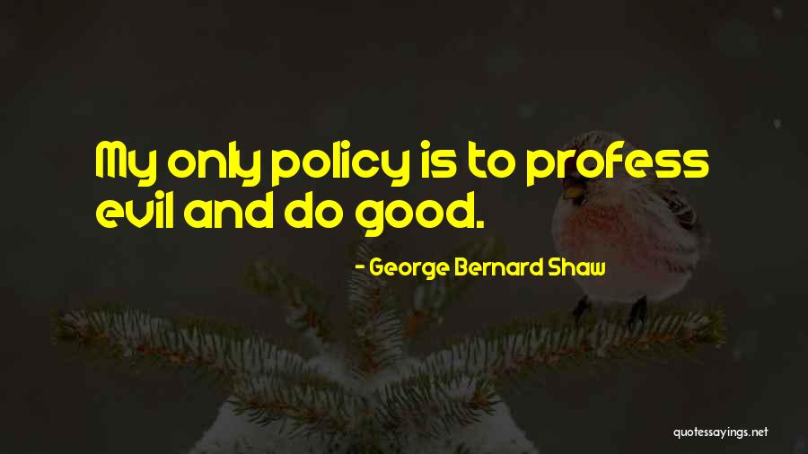 Look The Devil In The Eye Quotes By George Bernard Shaw Look The Devil In The Eye Quotes By George Bernard Shaw