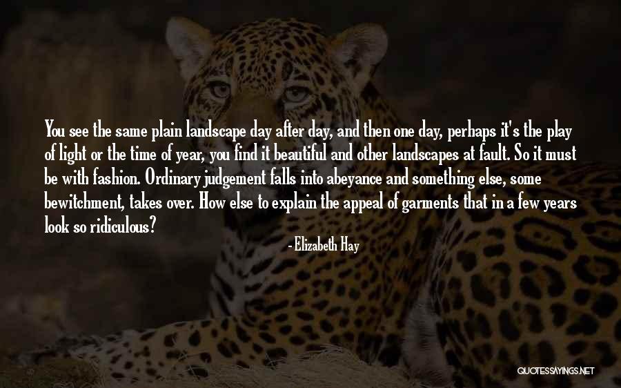Look The Same Quotes By Elizabeth Hay Look The Same Quotes By Elizabeth Hay