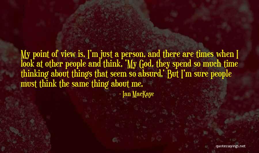 Look The Same Quotes By Ian MacKaye Look The Same Quotes By Ian MacKaye