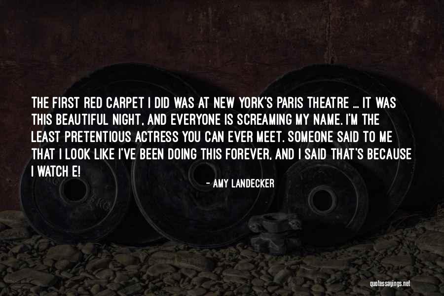 Look Theatre Quotes By Amy Landecker Look Theatre Quotes By Amy Landecker