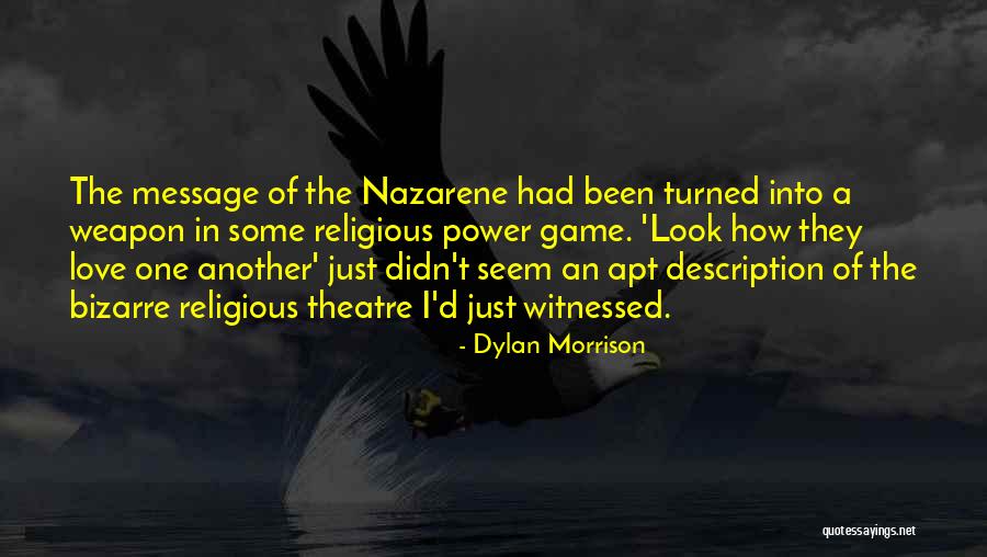 Look Theatre Quotes By Dylan Morrison Look Theatre Quotes By Dylan Morrison