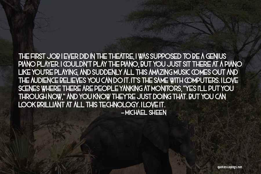 Look Theatre Quotes By Michael Sheen Look Theatre Quotes By Michael Sheen