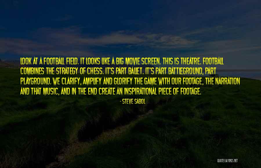 Look Theatre Quotes By Steve Sabol Look Theatre Quotes By Steve Sabol