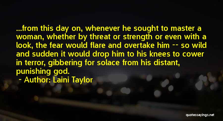Look To God For Strength Quotes By Laini Taylor