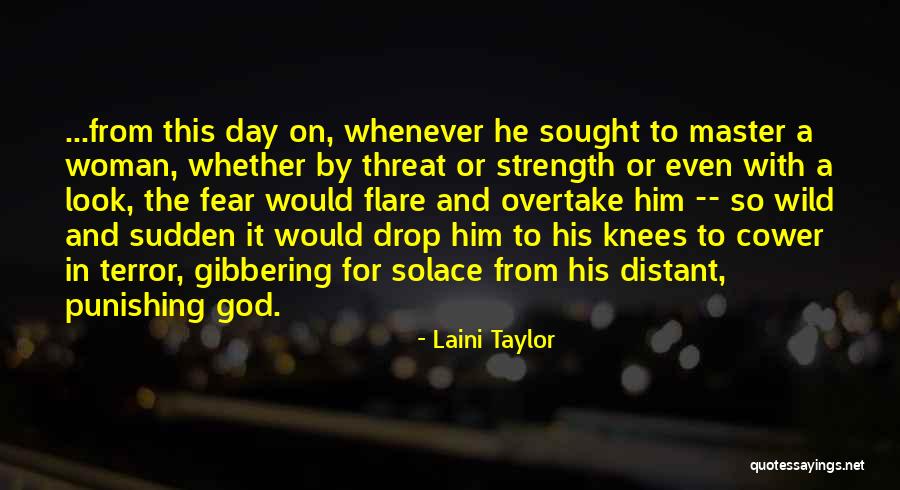 Look To God For Strength Quotes By Laini Taylor Look To God For Strength Quotes By Laini Taylor