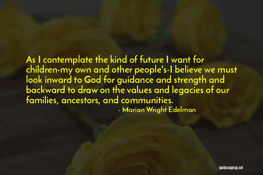 Look To God For Strength Quotes By Marian Wright Edelman