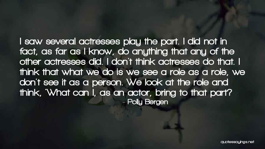 Look To See Quotes By Polly Bergen Look To See Quotes By Polly Bergen