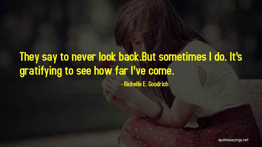 Look To See Quotes By Richelle E. Goodrich Look To See Quotes By Richelle E. Goodrich