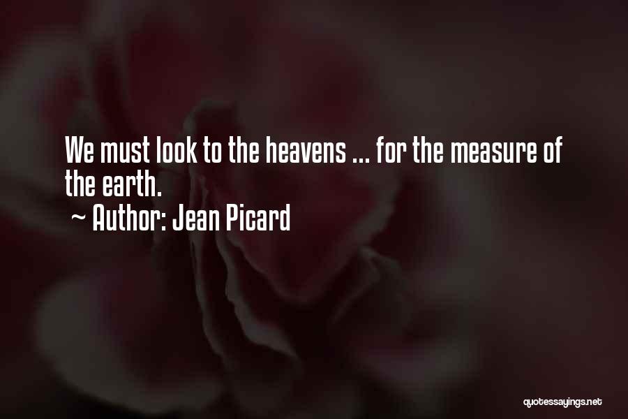 Look To The Heavens Quotes By Jean Picard