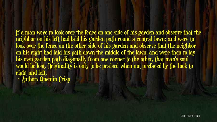 Look To The Other Side Quotes By Quentin Crisp