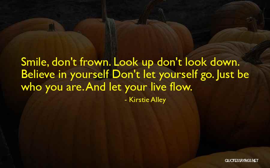 Look Up And Smile Quotes By Kirstie Alley