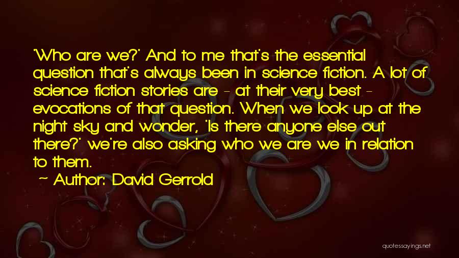 Look Up The Sky Quotes By David Gerrold