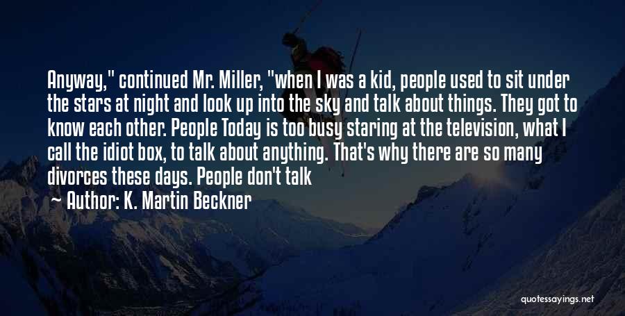 Look Up The Sky Quotes By K. Martin Beckner