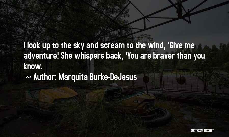 Look Up The Sky Quotes By Marquita Burke-DeJesus