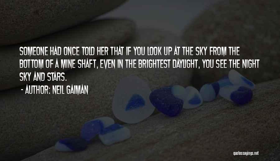 Look Up The Sky Quotes By Neil Gaiman