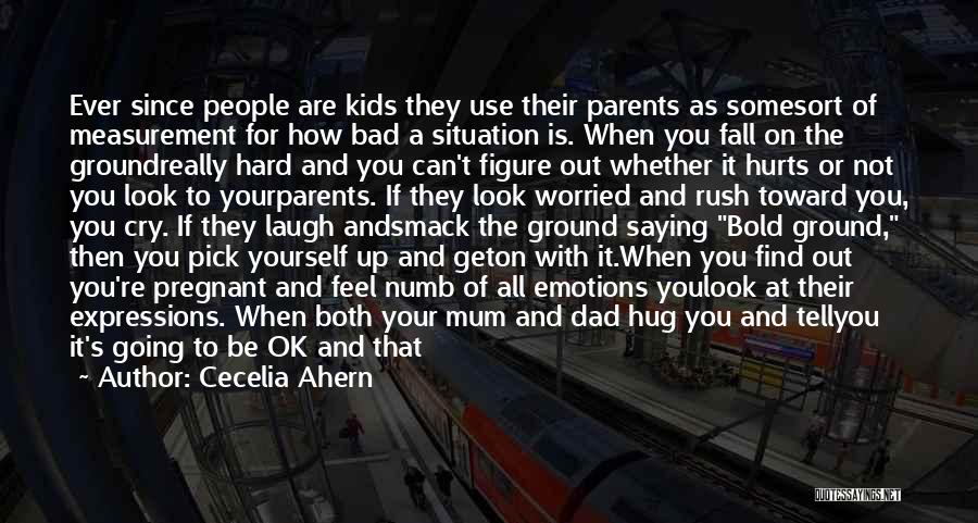 Look Up To Dad Quotes By Cecelia Ahern