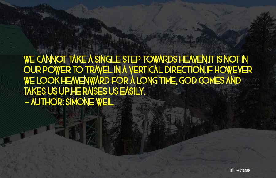 Look Up To Heaven Quotes By Simone Weil