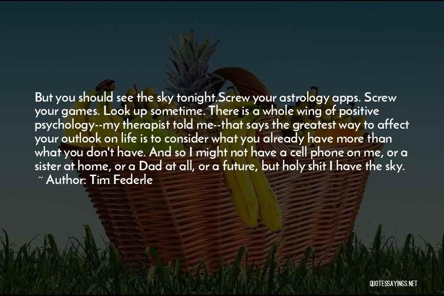 Look Up To You Dad Quotes By Tim Federle