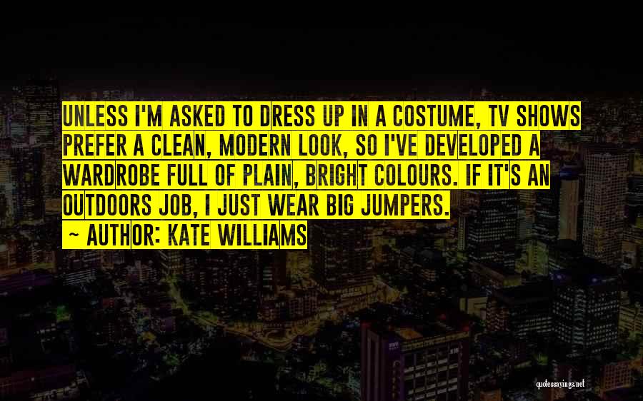 Look Up Tv Quotes By Kate Williams