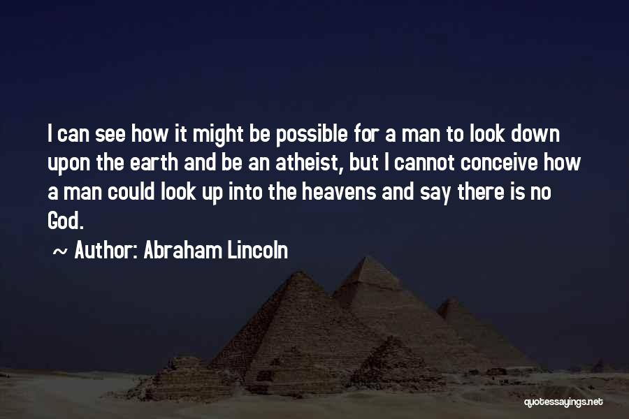 Look Upon God Quotes By Abraham Lincoln