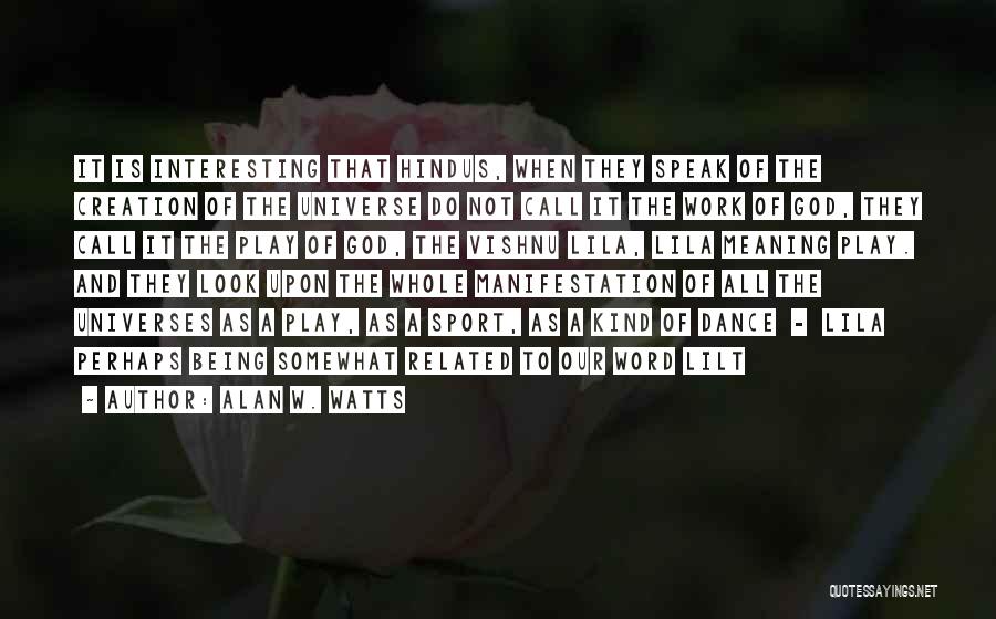 Look Upon God Quotes By Alan W. Watts Look Upon God Quotes By Alan W. Watts