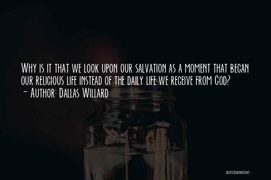 Look Upon God Quotes By Dallas Willard