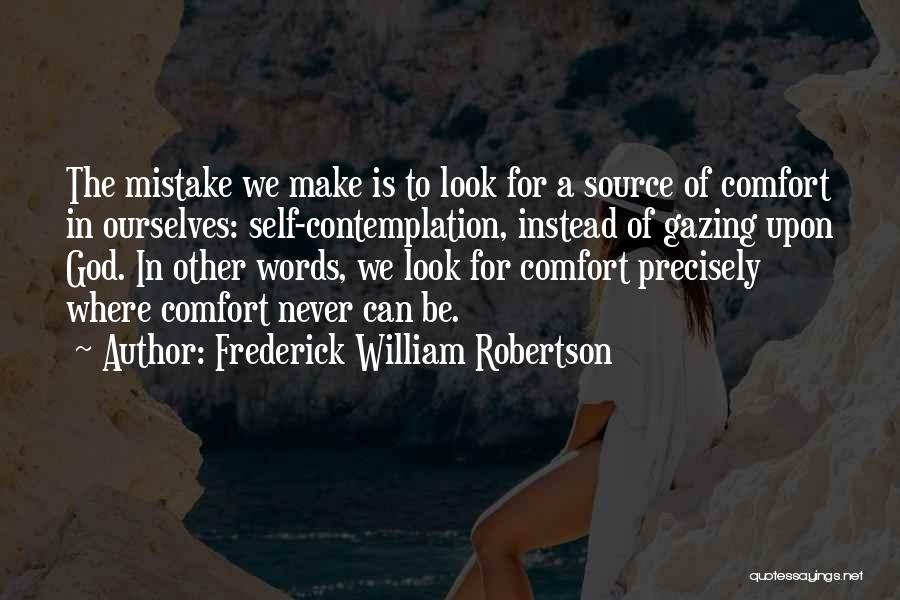 Look Upon God Quotes By Frederick William Robertson