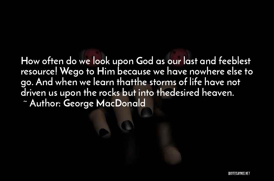 Look Upon God Quotes By George MacDonald