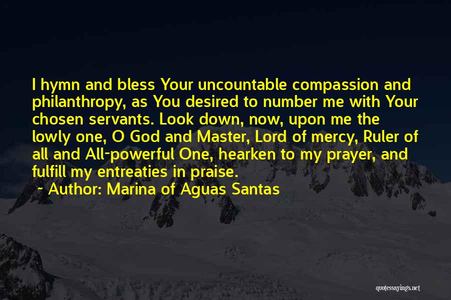 Look Upon God Quotes By Marina Of Aguas Santas