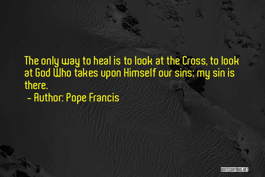 Look Upon God Quotes By Pope Francis