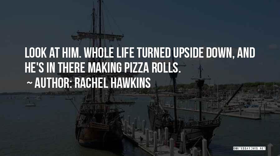 Look Upside Down Quotes By Rachel Hawkins
