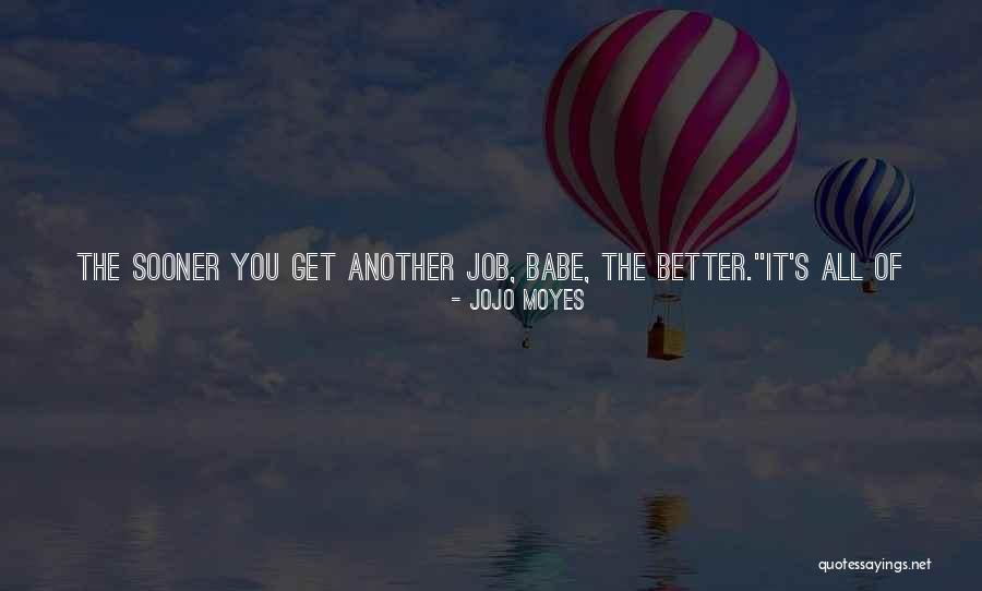 Look Upwards Quotes By Jojo Moyes Look Upwards Quotes By Jojo Moyes