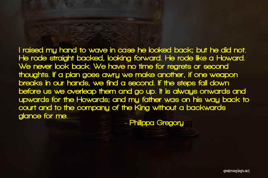 Look Upwards Quotes By Philippa Gregory Look Upwards Quotes By Philippa Gregory