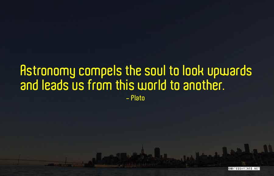Look Upwards Quotes By Plato Look Upwards Quotes By Plato