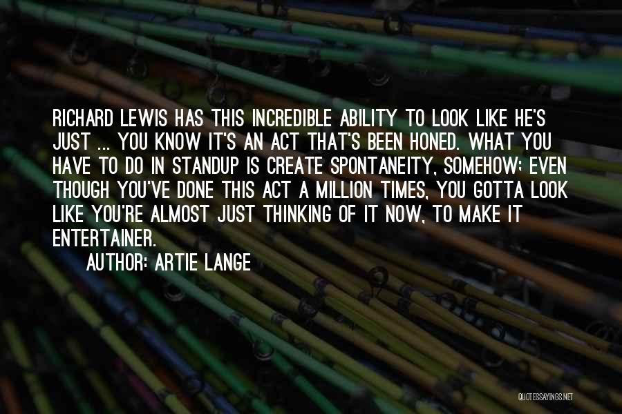 Look What You've Done Quotes By Artie Lange