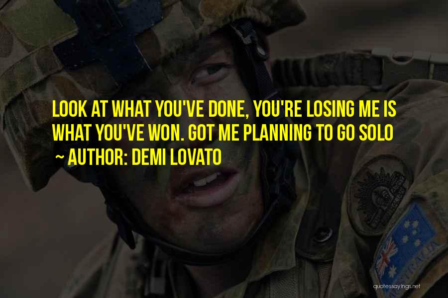 Look What You've Done Quotes By Demi Lovato